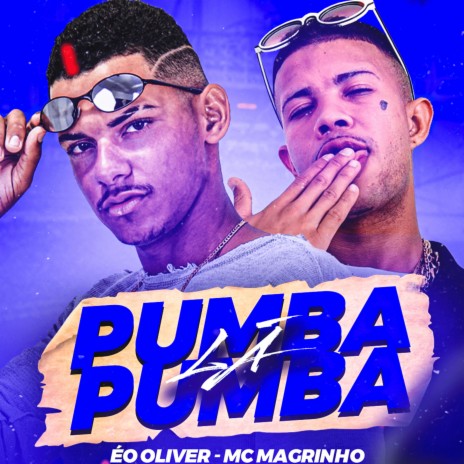 Pumba Lá Pumba ft. Mc Magrinho | Boomplay Music