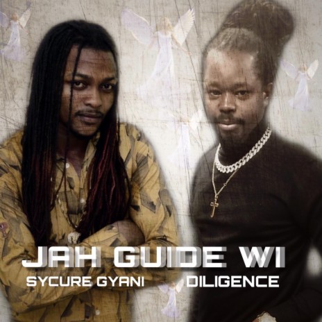 Jah Guide Wi ft. Diligence | Boomplay Music