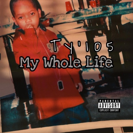 My Whole Life | Boomplay Music