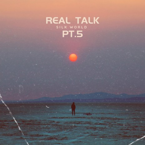 Real Talk, Pt. 5 ft. Alessia Neagu | Boomplay Music