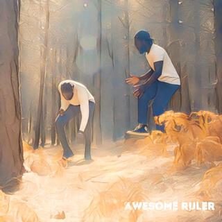 Awesome Ruler lyrics | Boomplay Music