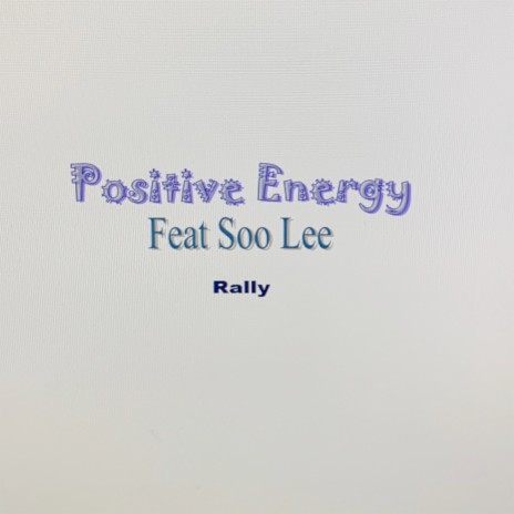 Positive Energy ft. Soo Lee | Boomplay Music
