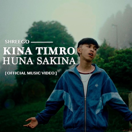 Kina Timro Huna Sakina | Boomplay Music