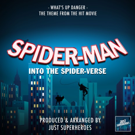 What's Up Danger (From Spider-Man Into The Spider-Verse) | Boomplay Music