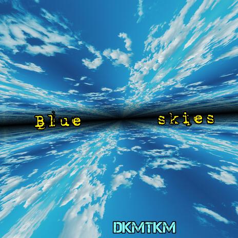 Blue Skies | Boomplay Music