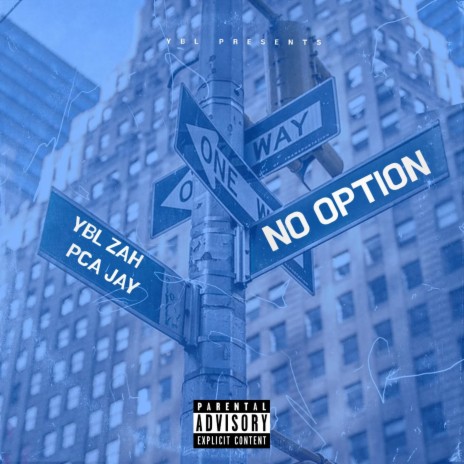 No Option ft. PCAJAY