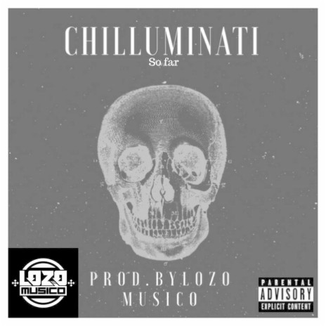 Chilluminati (So Far) | Boomplay Music