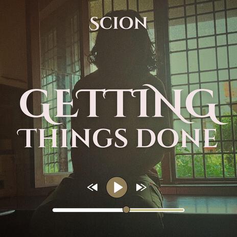 GETTING THINGS DONE | Boomplay Music