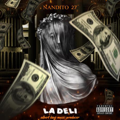 LA DELI ft. Nandito 27 | Boomplay Music