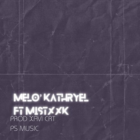 melo ft. mistxxk