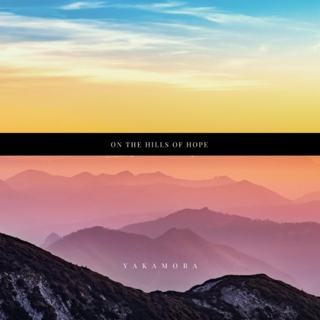 On The Hills Of Hope | Boomplay Music