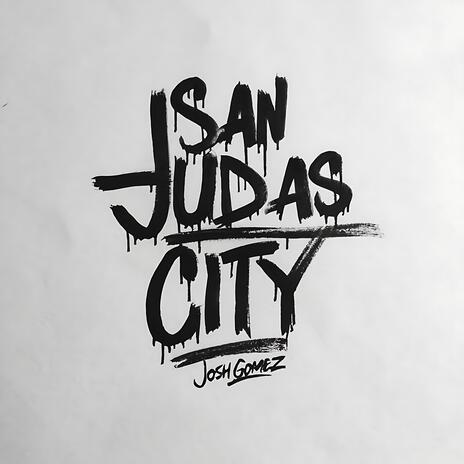 SAN JUDAS CITY | Boomplay Music