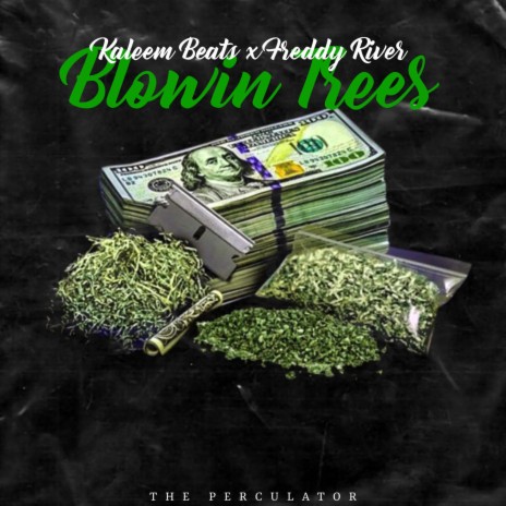 Blowin Trees ft. Freddy River | Boomplay Music