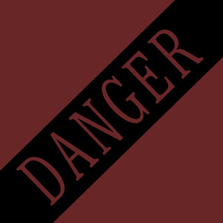 Danger