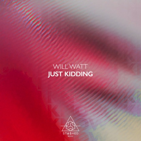 Just Kidding (Extended Mix) | Boomplay Music