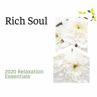 Rich Soul - 2020 Relaxation Essentials