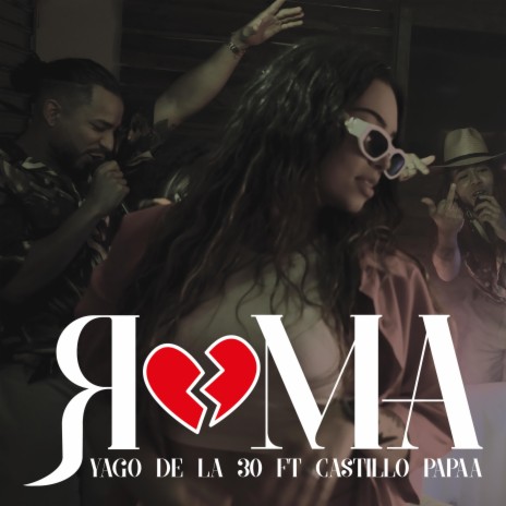 Roma ft. Yago de la 30 | Boomplay Music
