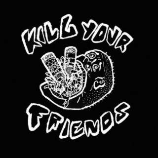 Kill Your Friends