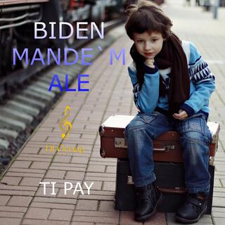 BIDEN MANDE`M ALE (Kanaval 2023)