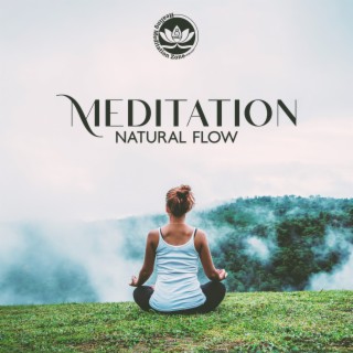 Meditation Natural Flow – Piano Music For Emotional Intelligence Stimulation, Inner Light, Lucid Dreaming & Relaxing Deeply