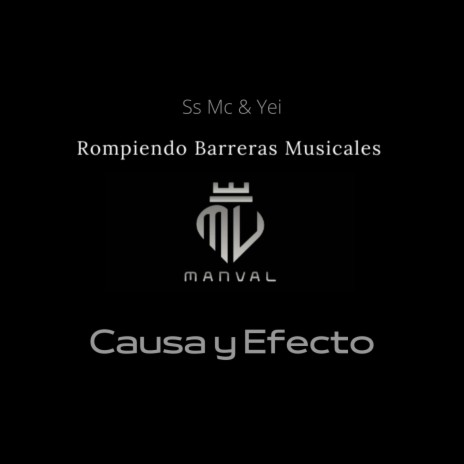 Causa y Efecto ft. Ss Mc y Yei | Boomplay Music