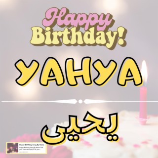 Happy Birthday YAHYA Song