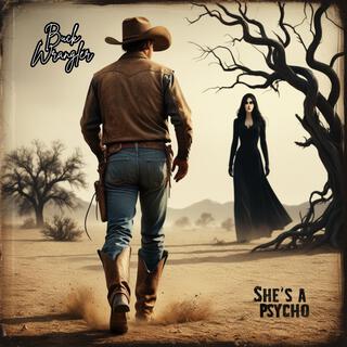 She's a Psycho lyrics | Boomplay Music