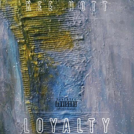 Loyalty | Boomplay Music