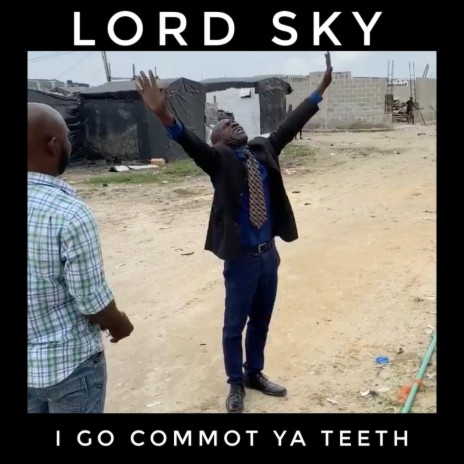 I Go Commot Ya Teeth | Boomplay Music