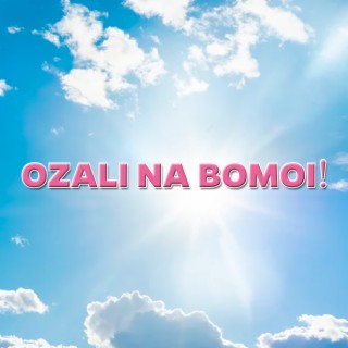 Ozali Na Bomoi !