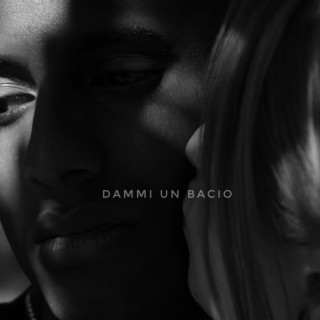 Dammi un bacio | Boomplay Music