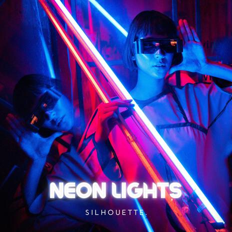 Neon Lights | Boomplay Music