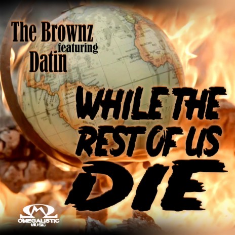 While The Rest Of Us Die ft. Datin | Boomplay Music