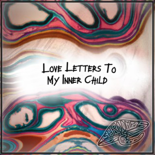 Love Letters To My Inner Child