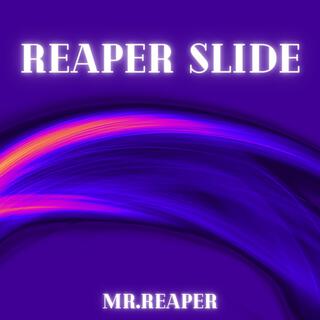 Reaper Slide