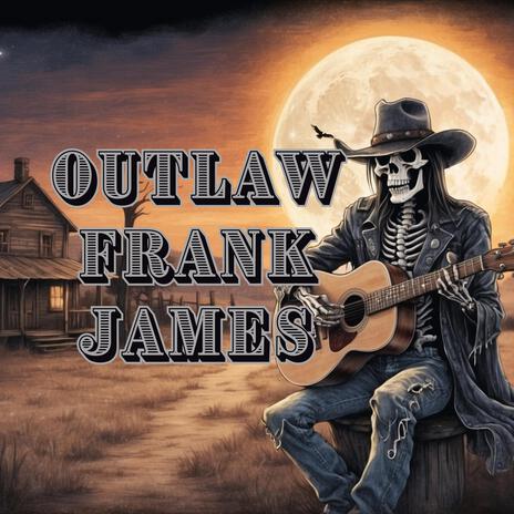 Outlaw Frank James | Boomplay Music