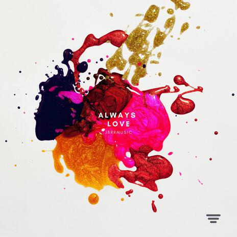 Always Love | Boomplay Music