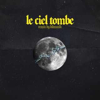 Le ciel tombe (REMIX)