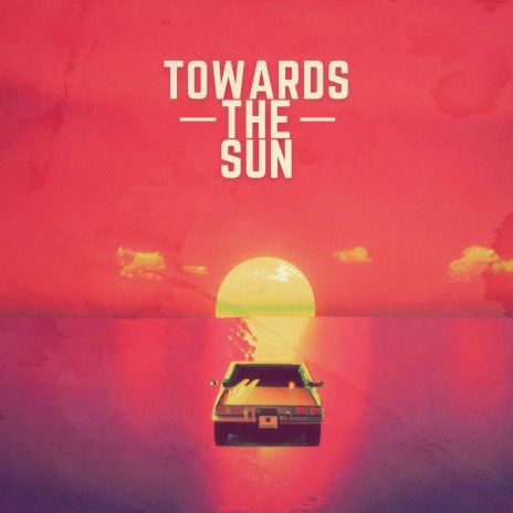Towards the sun | Boomplay Music