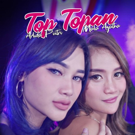 Top Topan ft. Arlida Putri | Boomplay Music