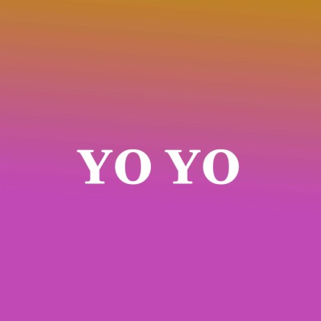 Yo Yo (Acoustic) | Boomplay Music