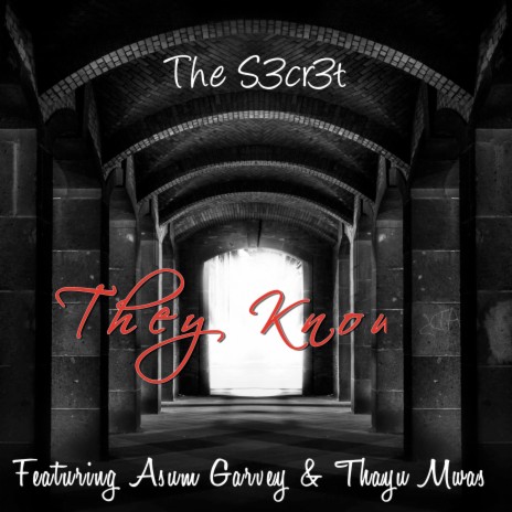 They Know ft. Asum Garvey & Thayu Mwas