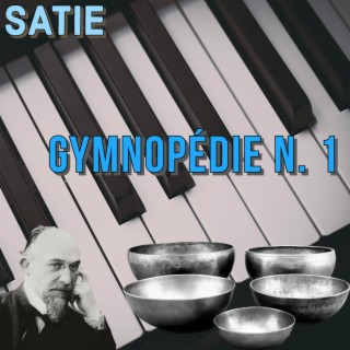 Gymnopédie n.1 with Singing Tibetan Bowls (short version)