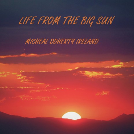 Life From The Big Sun | Boomplay Music