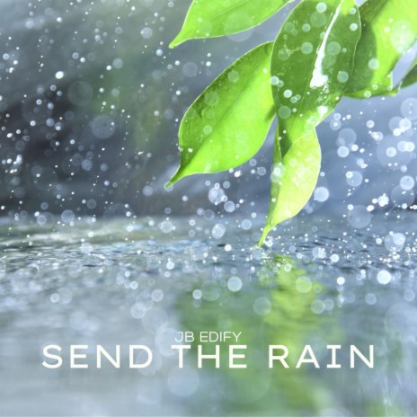 Send The Rain | Boomplay Music