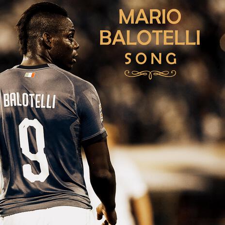 Mario Balotelli Song | Boomplay Music