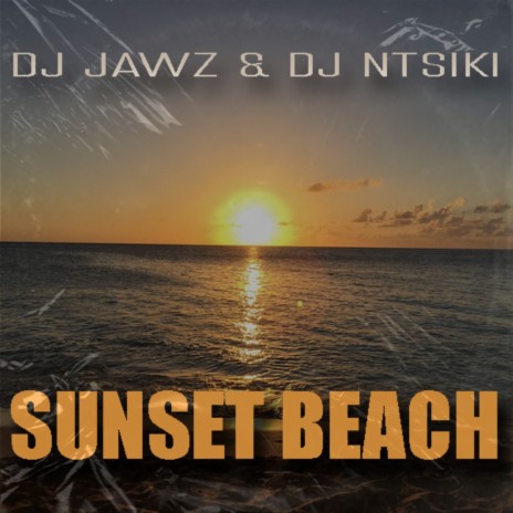 Sunset Beach ft. DJ Ntsiki | Boomplay Music