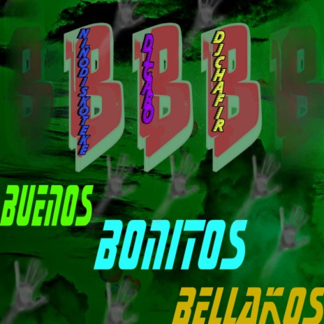 Buenos Bonitos Bellacos