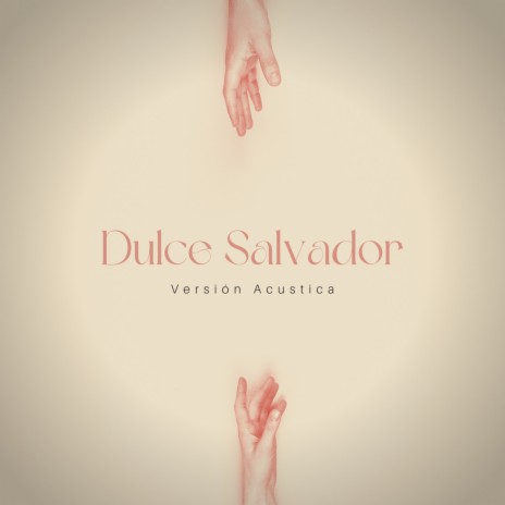 Dulce Salvador (Versión Acustica) | Boomplay Music