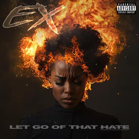 Let Go Of That Hate | Boomplay Music